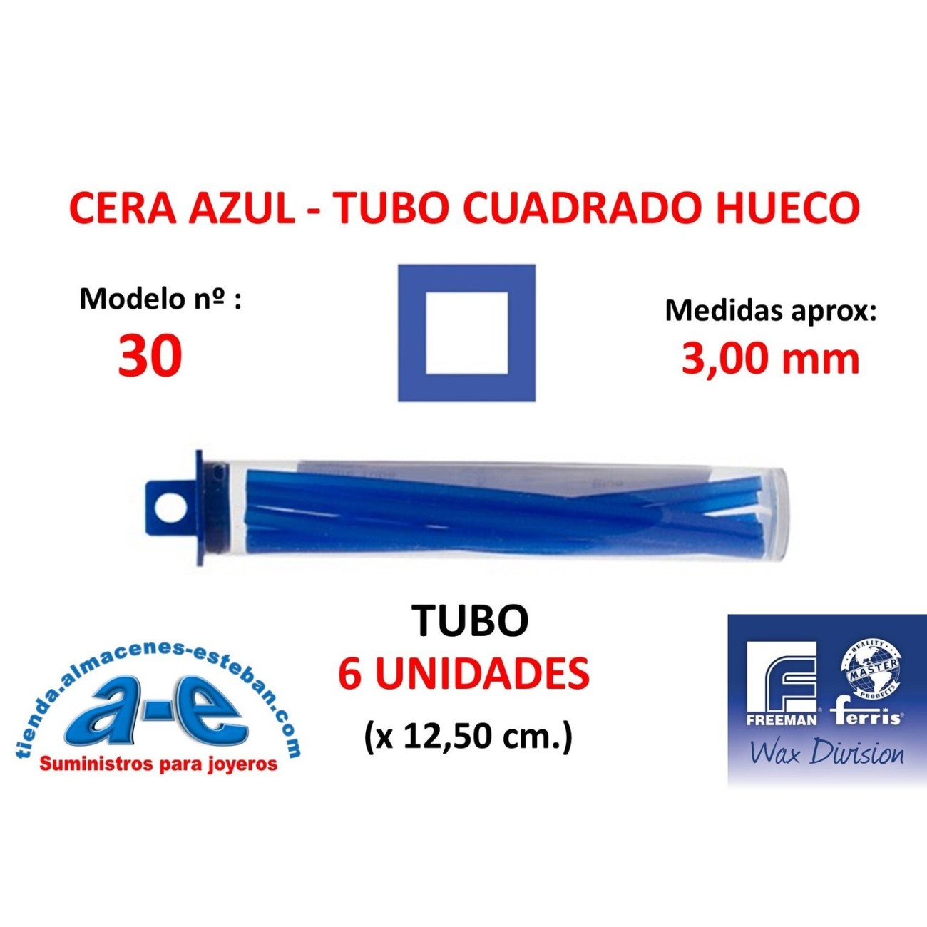 CERA FERRIS AZUL - COWDERY N 30 - TUBO CUADRADO HUECO 3,00MM (6un)