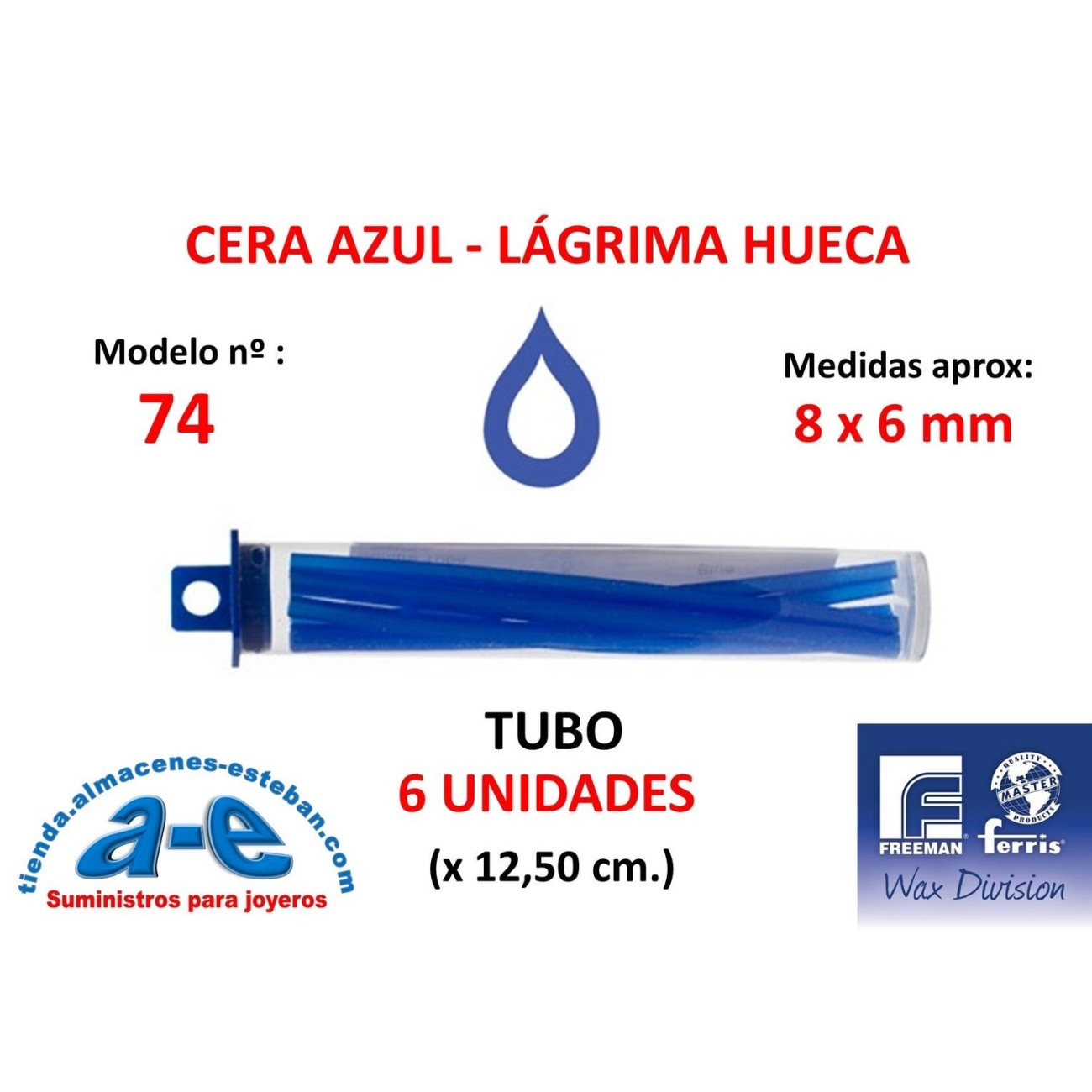 CERA FERRIS AZUL - COWDERY N 74 - TUBO LAGRIMA HUECA 8 x 6 MM (6un)