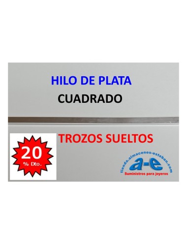 HILO PLATA CUADRADO 1,60MM (LOTE TROZOS N. 169)