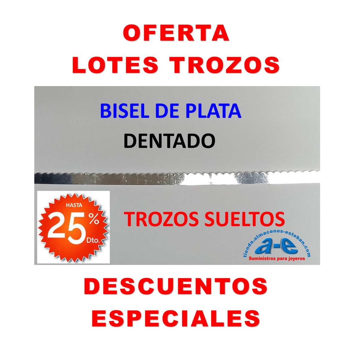 TROZOS BISEL PLATA DENTADO