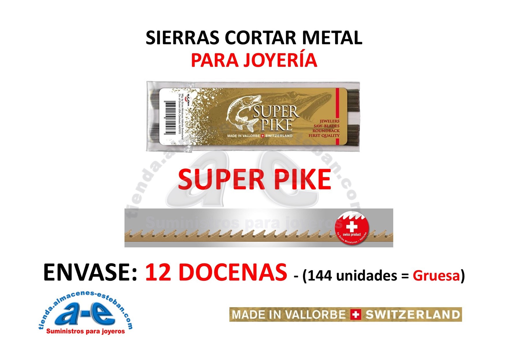 SIERRAS SUPER PIKE Gruesa 144